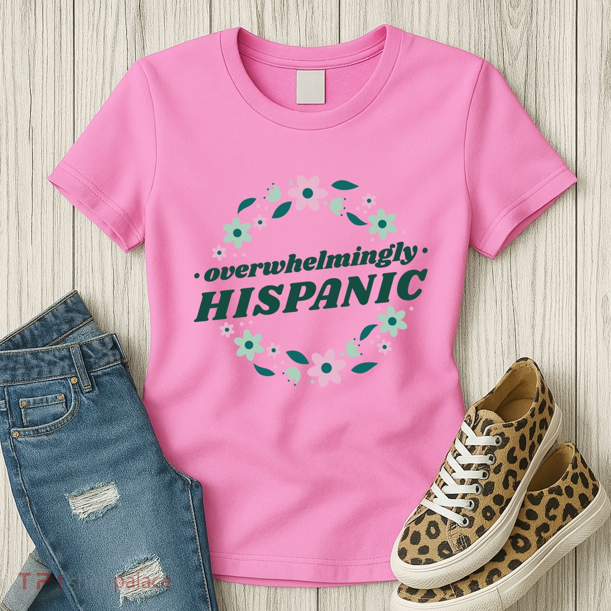 Overwhelmingly Hispanic Floral Women's T-Shirt