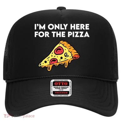 Only Here For Pizza Hat