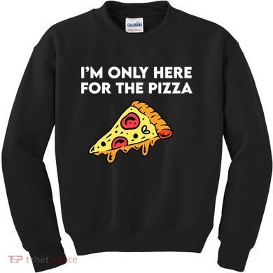 Only Here For Pizza Kids Sweatshirt
