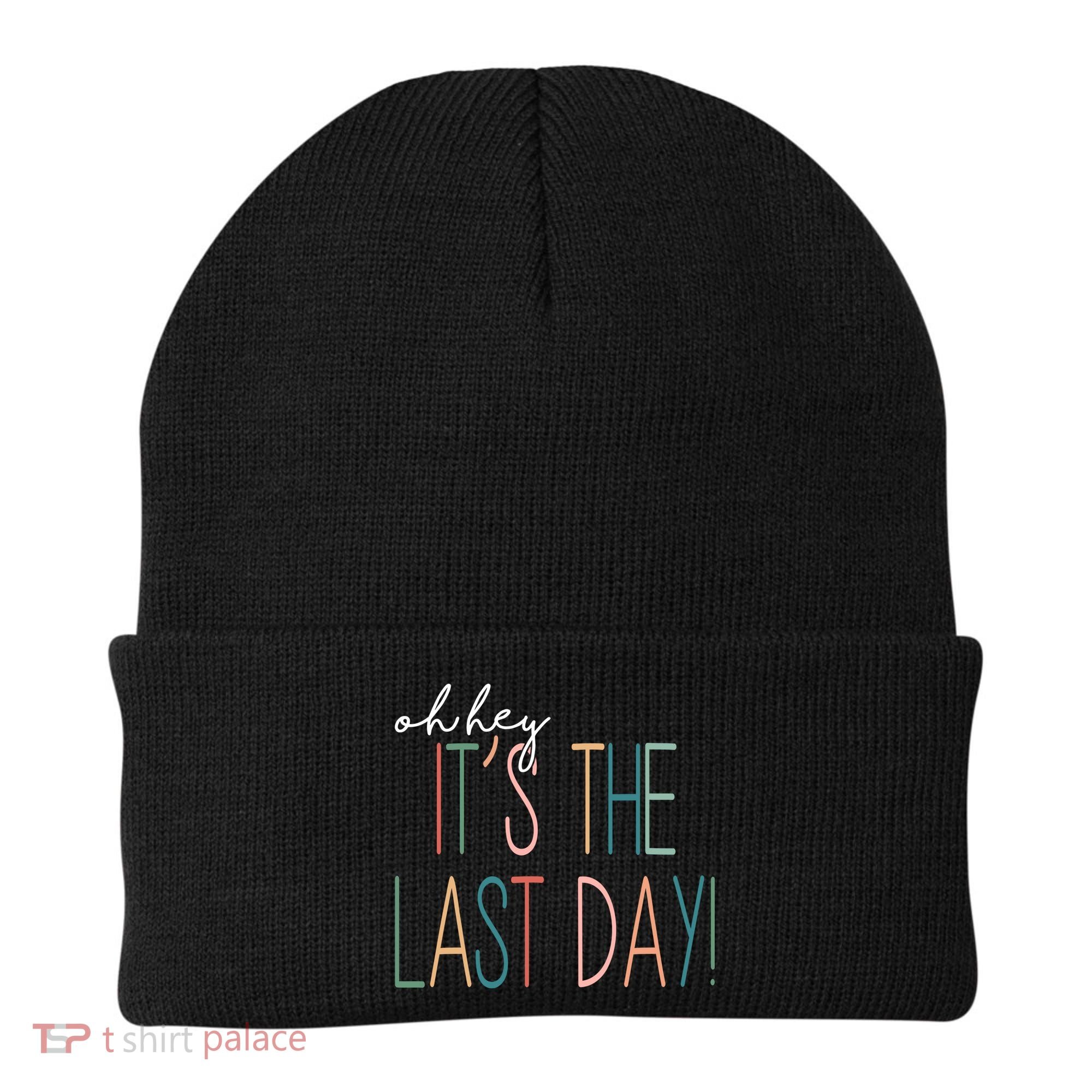 Oh Hey It's The Last Day Schools Out Summer Beanie