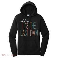 Oh Hey It's The Last Day Schools Out Summer Women's Hoodie thumb 0