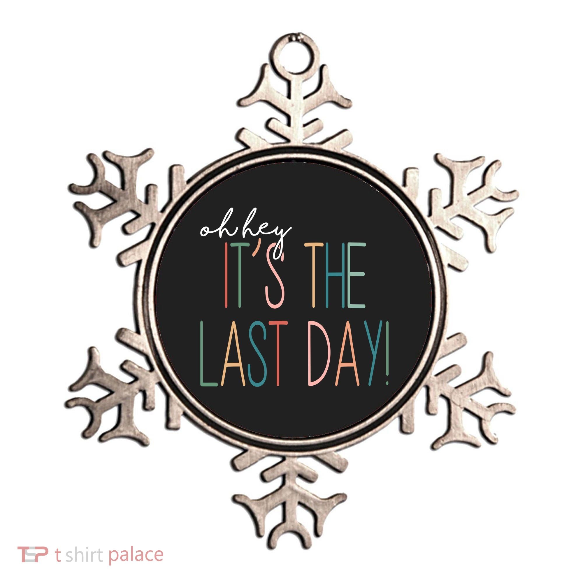 Oh Hey It's The Last Day Schools Out Summer Ornament