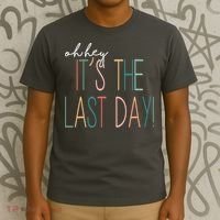 Oh Hey It's The Last Day Schools Out Summer T-Shirt thumb 3