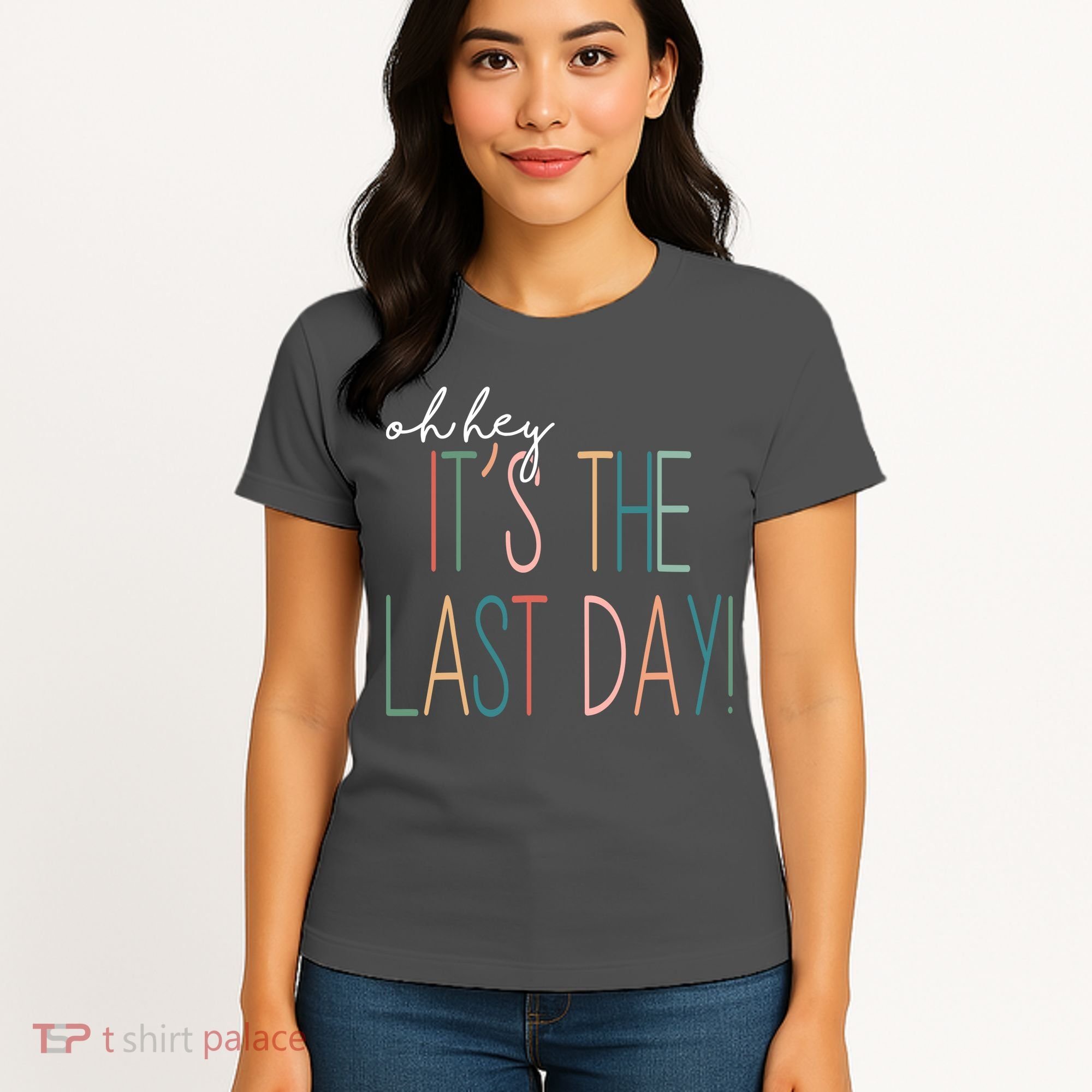 Oh Hey It's The Last Day Schools Out Summer Women's T-Shirt