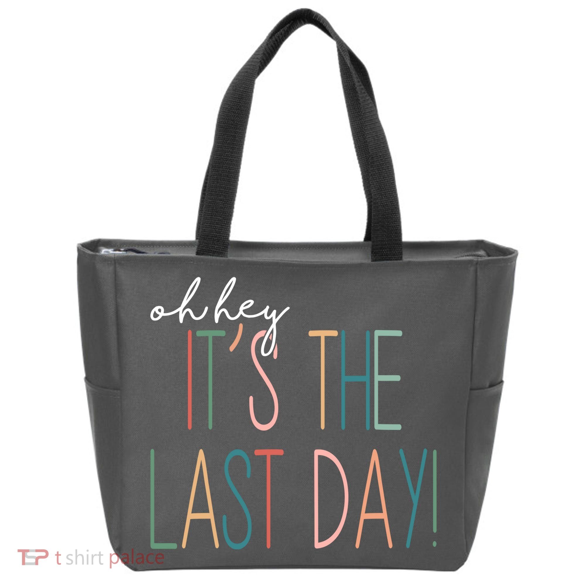 Oh Hey It's The Last Day Schools Out Summer Tote Bag