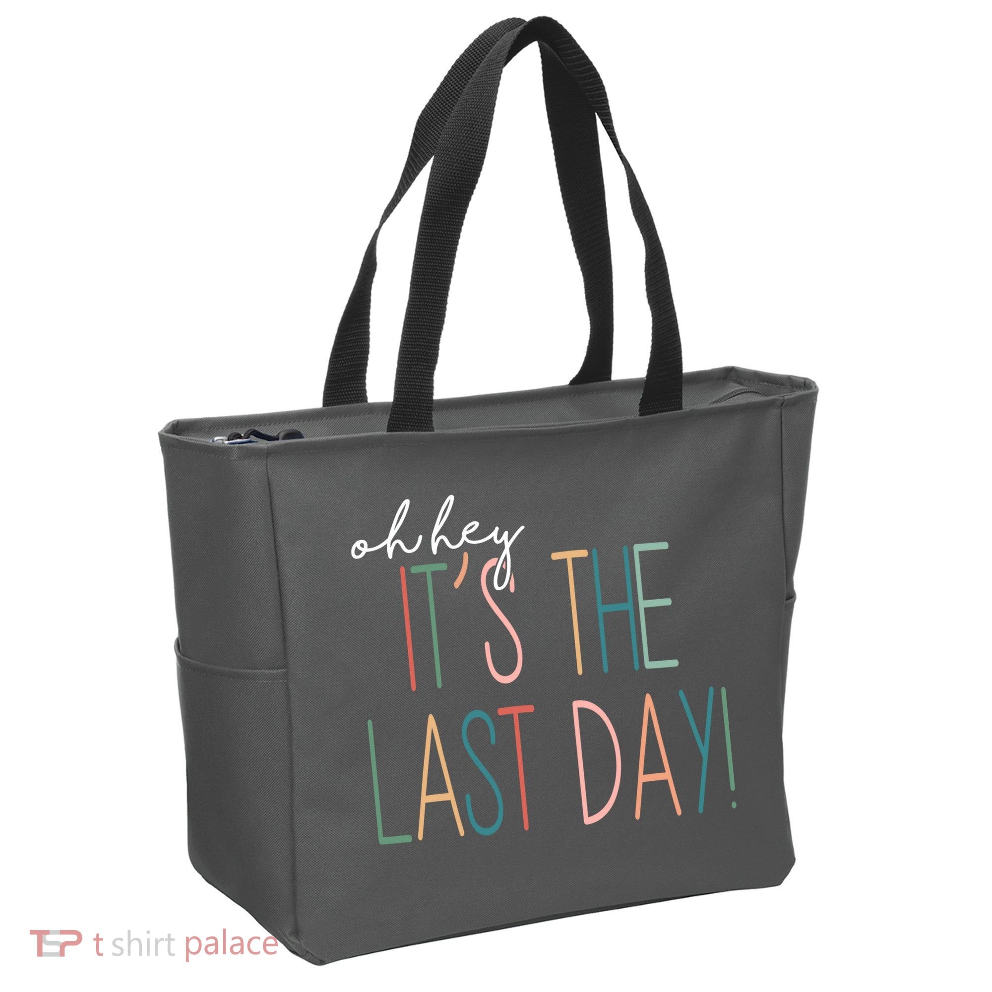 Oh Hey It's The Last Day Schools Out Summer Tote Bag