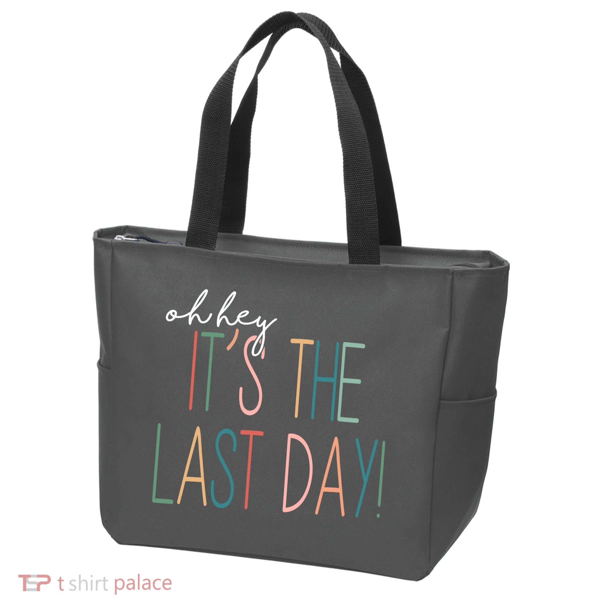 Oh Hey It's The Last Day Schools Out Summer Tote Bag