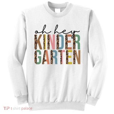 Oh Hey Kindergarten Back To School Sweatshirt