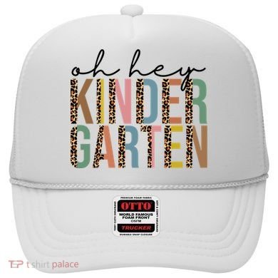 Oh Hey Kindergarten Back To School Hat