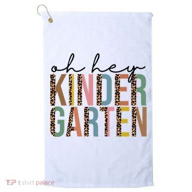 Oh Hey Kindergarten Back To School Golf Towel