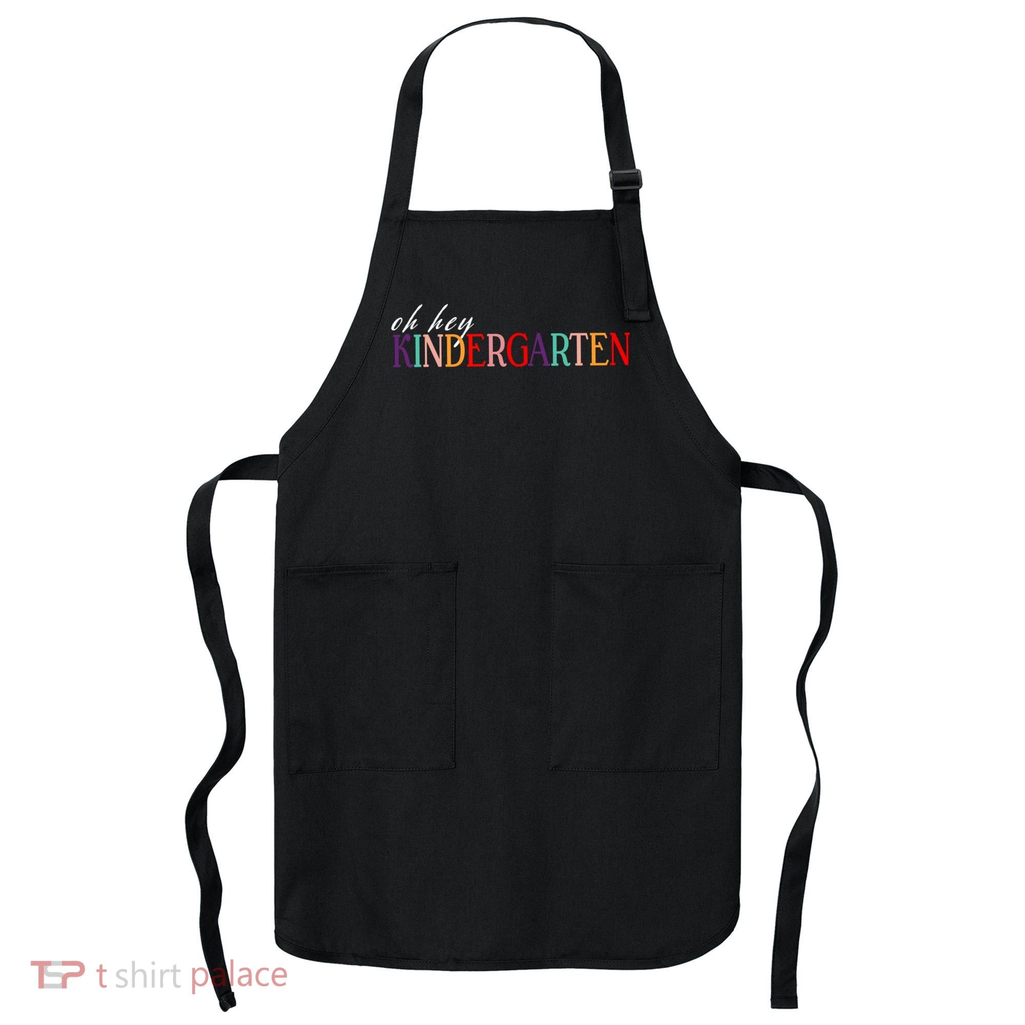Oh Hey Kindergarten Apron