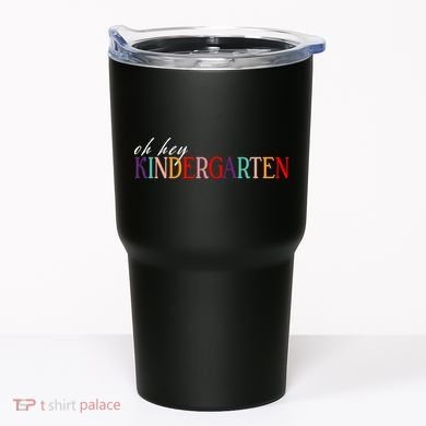 Oh Hey Kindergarten Tumbler