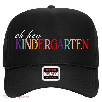 Oh Hey Kindergarten Hat
