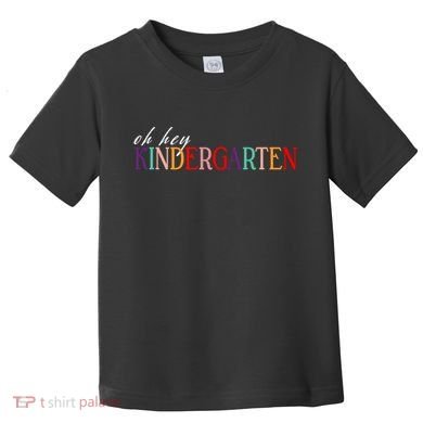 Oh Hey Kindergarten Toddler T-Shirt