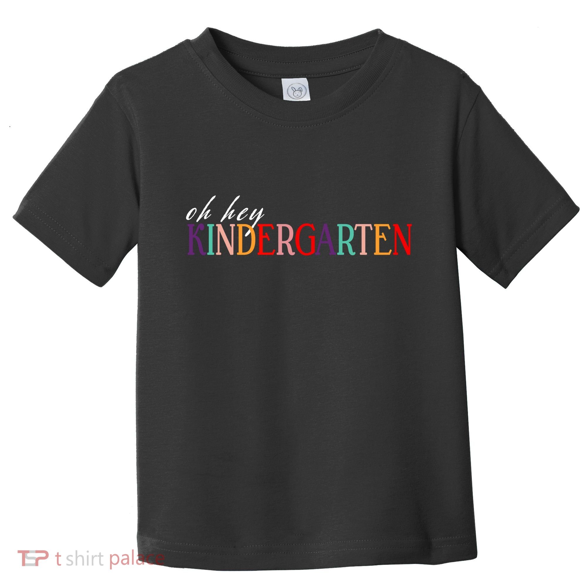 Oh Hey Kindergarten Toddler T-Shirt