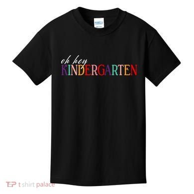 Oh Hey Kindergarten Kids T-Shirt