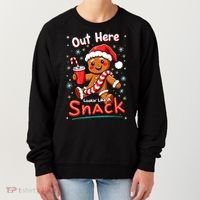 Out Here Looking Like A Snack Christmas Funny Boujee Xmas Women's Sweatshirt thumb 0