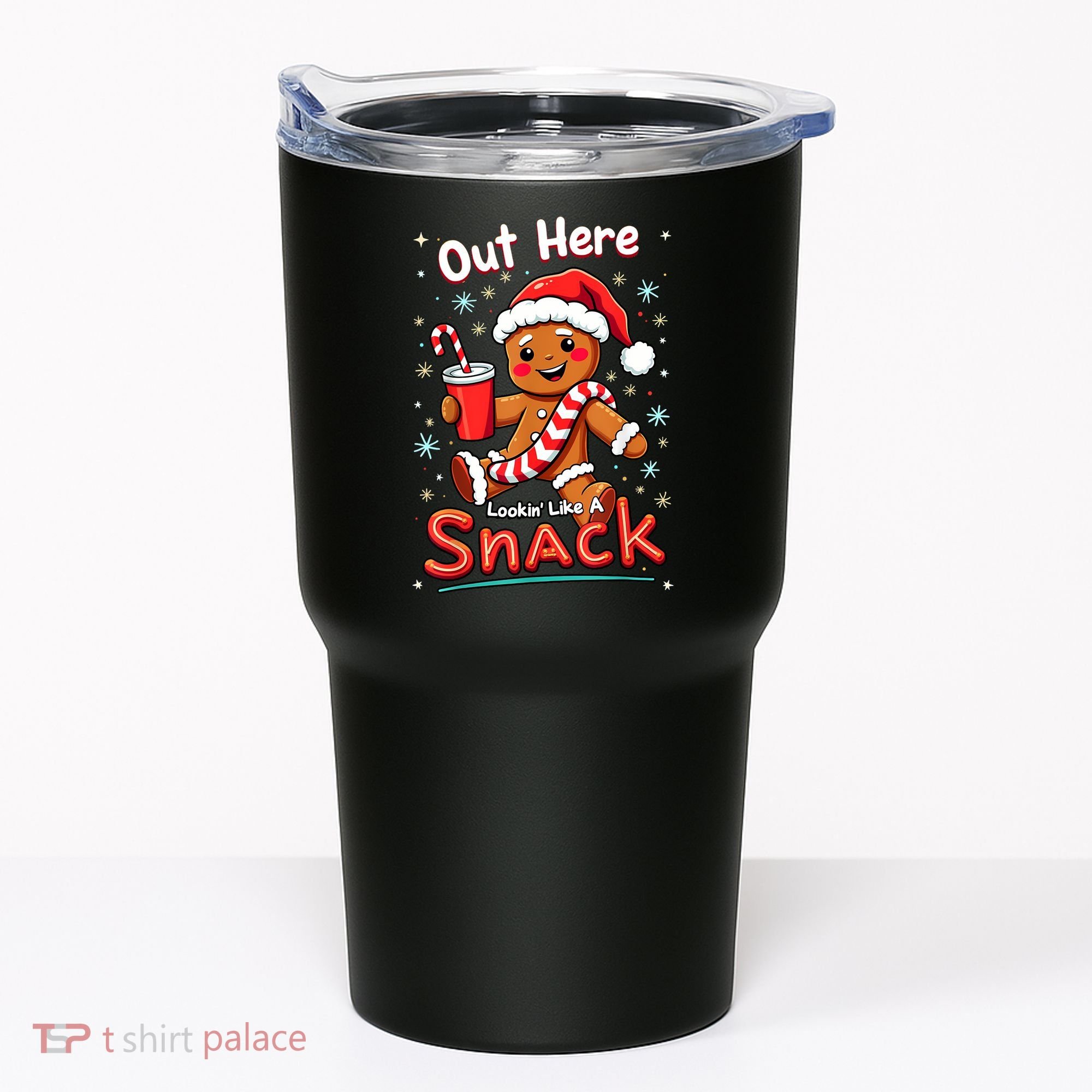 Out Here Looking Like A Snack Christmas Funny Boujee Xmas Tumbler