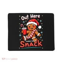 Out Here Looking Like A Snack Christmas Funny Boujee Xmas Mousepad thumb 0