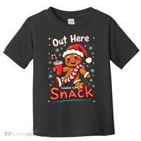 Out Here Looking Like A Snack Christmas Funny Boujee Xmas Toddler T-Shirt thumb 0