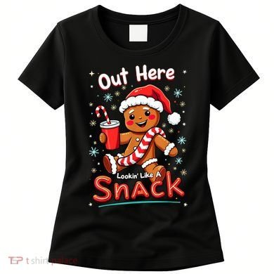 Out Here Looking Like A Snack Christmas Funny Boujee Xmas Women's T-Shirt