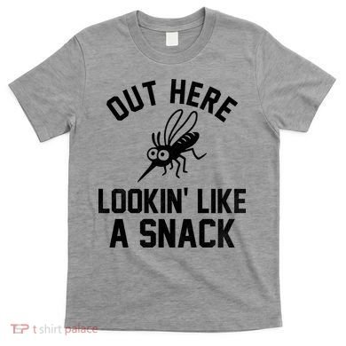 Out Here Lookin Like A Snack T-Shirt