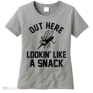 Out Here Lookin Like A Snack Women's T-Shirt