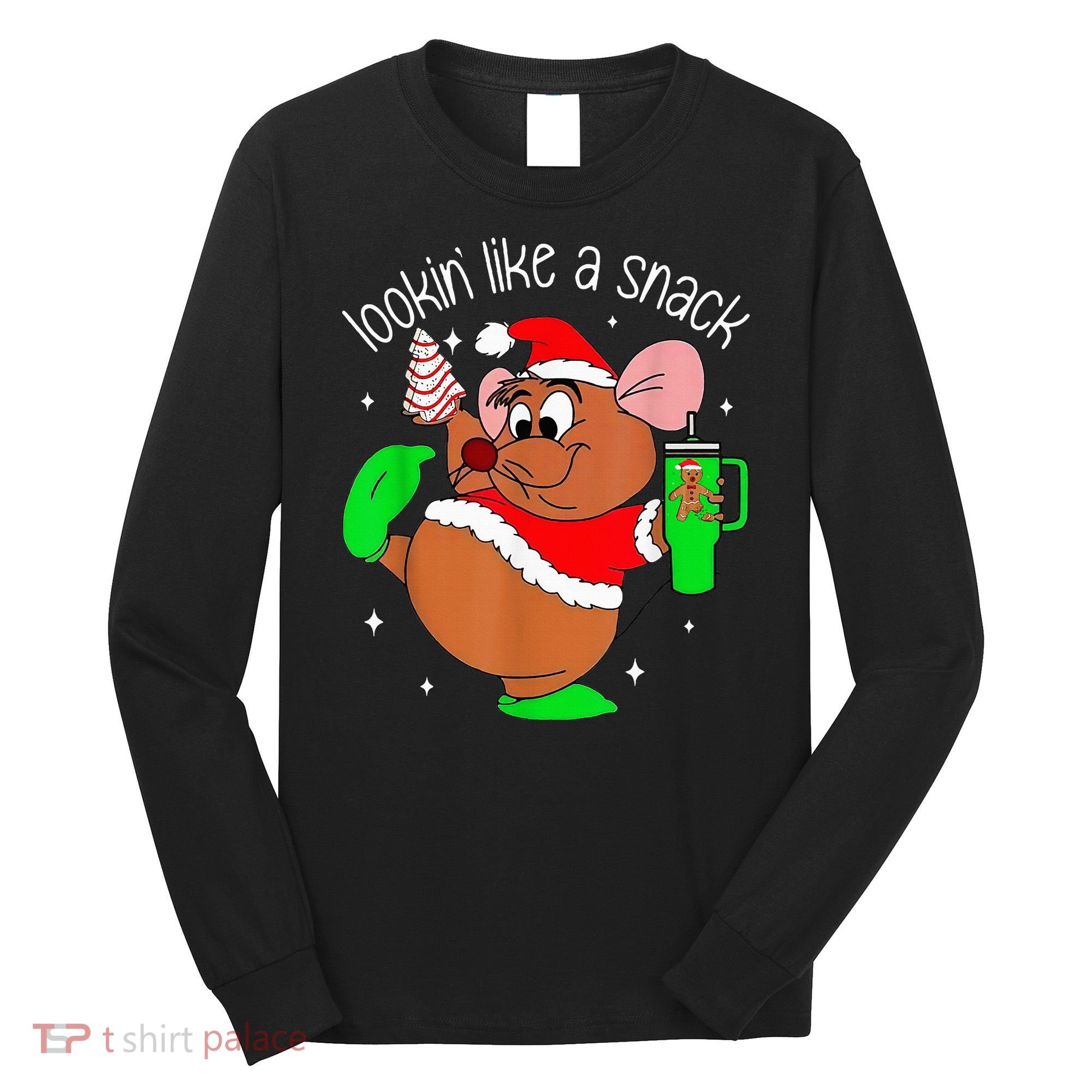 Out Here Looking Like A Snack Funny Mouse Christmas Long Sleeve Shirt