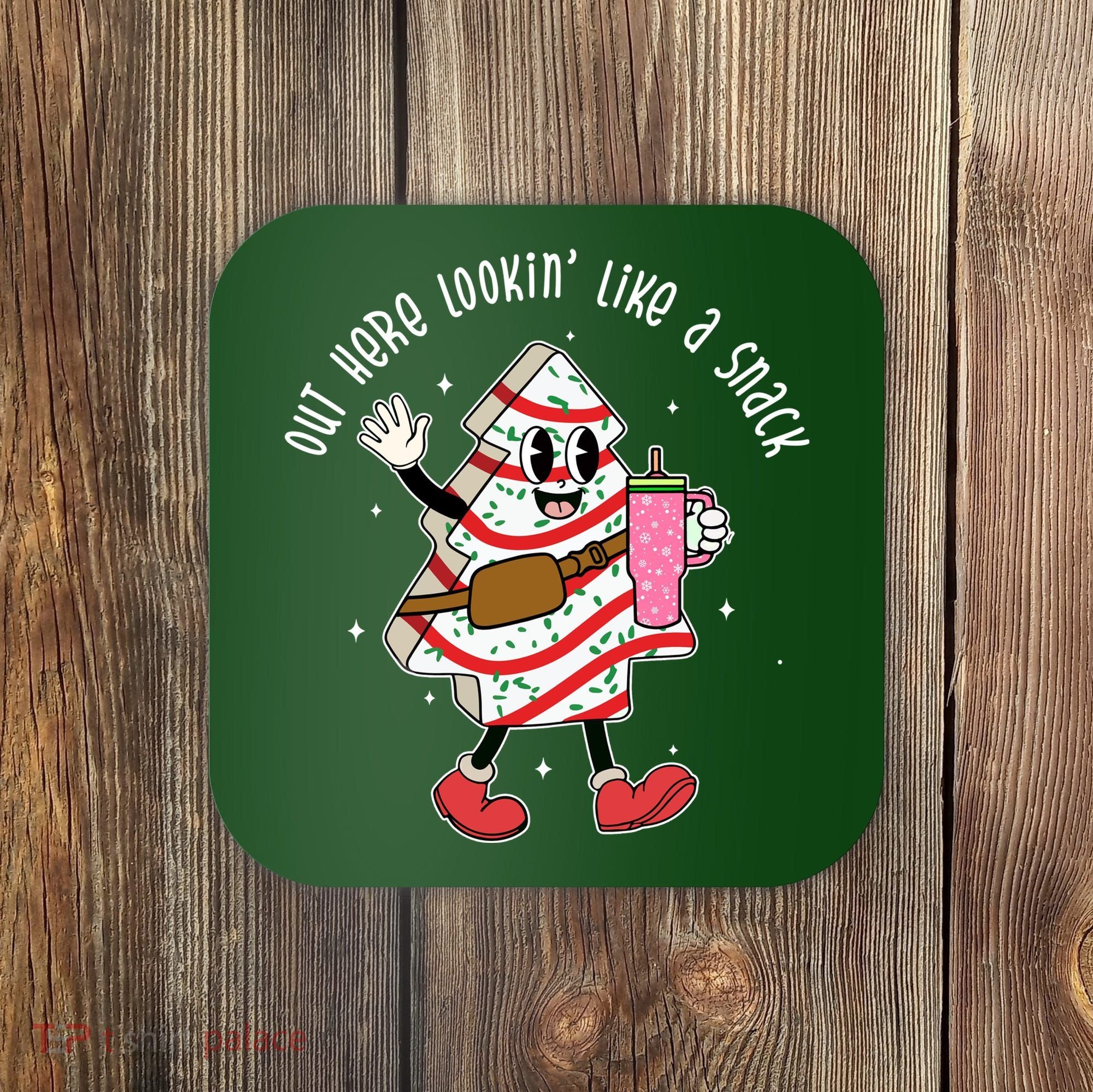 Out Here Lookin Like A Snack Christmas Funny Coaster