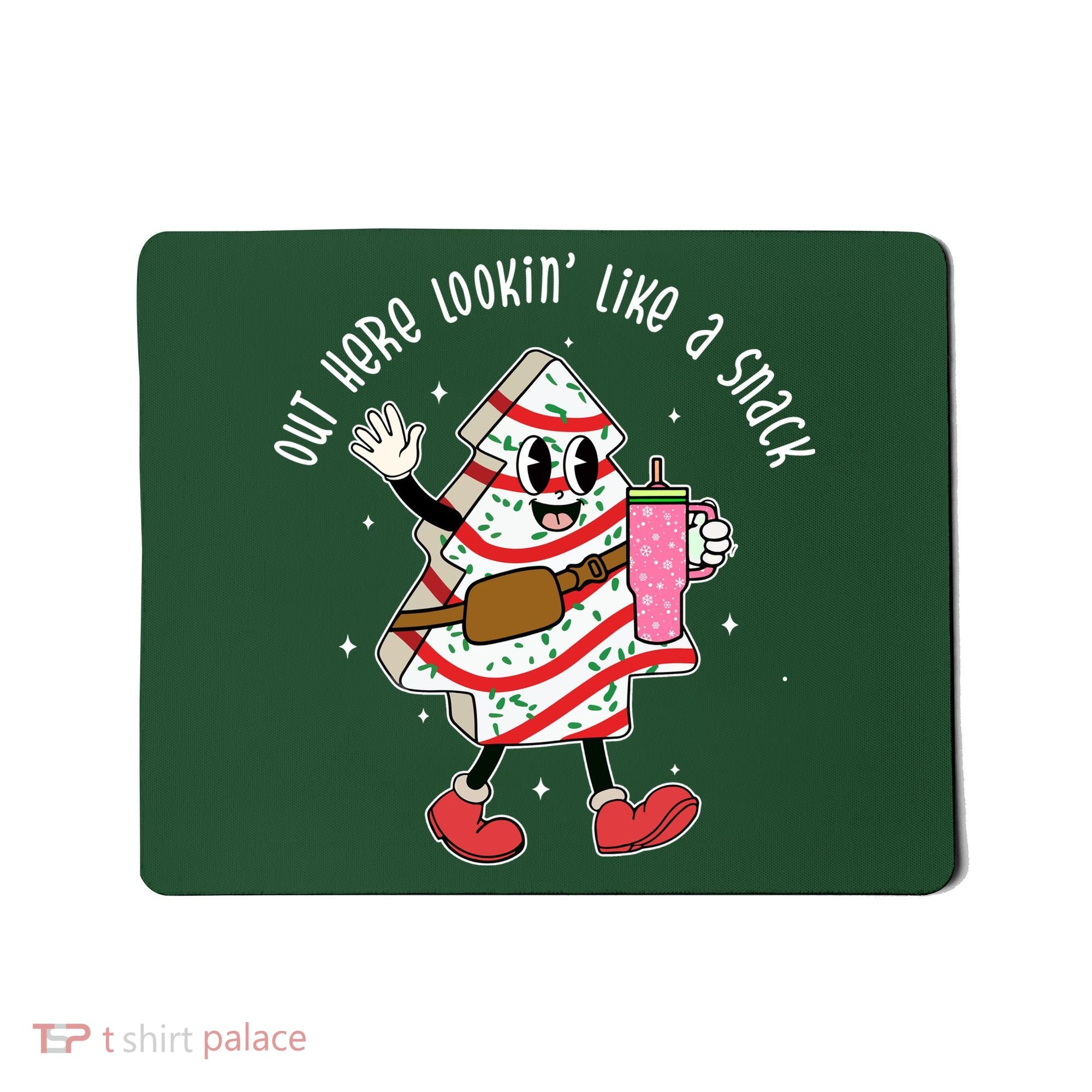 Out Here Lookin Like A Snack Christmas Funny Mousepad