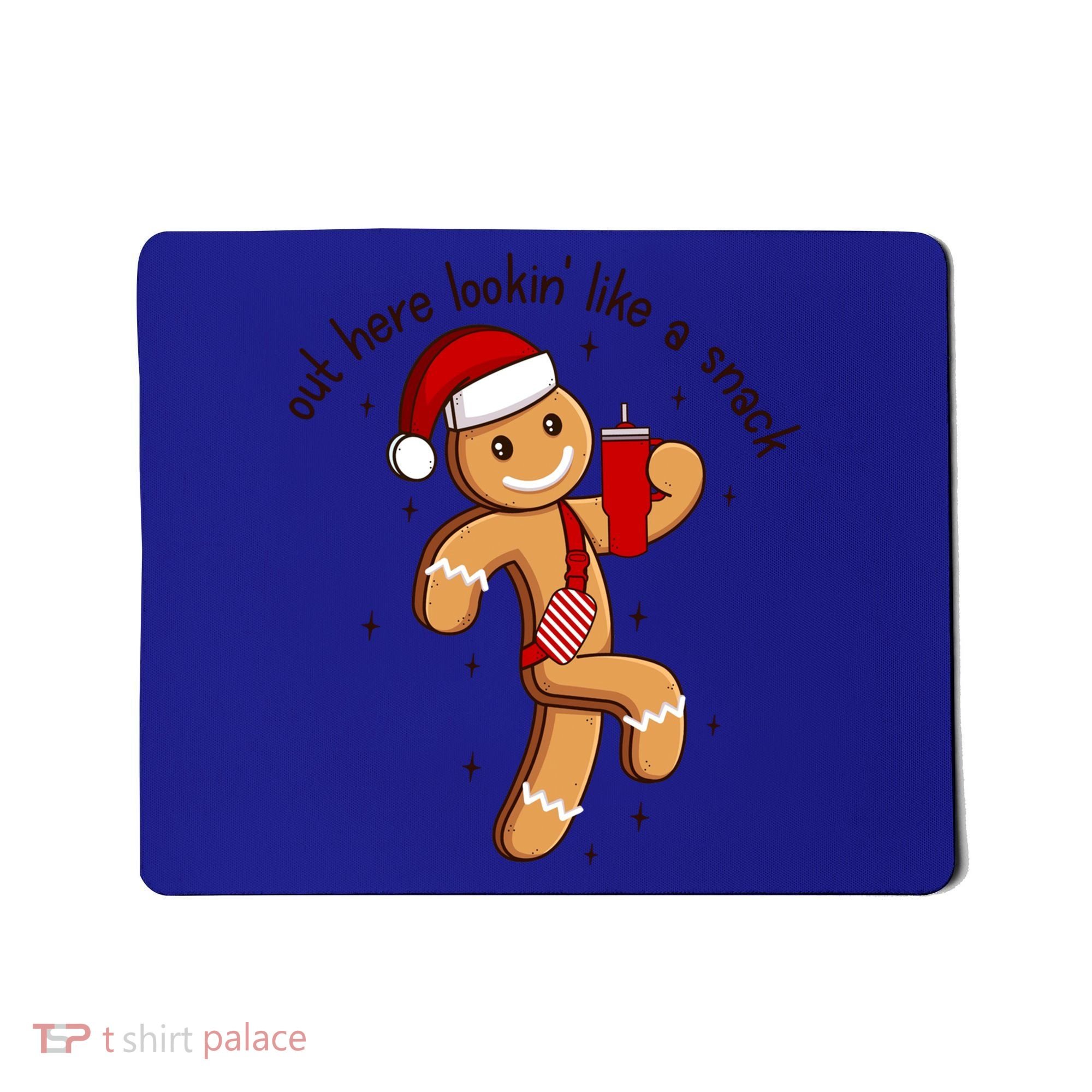 Out Here Lookin Like A Snack Boojee Gingerbread Christmas Funny Gift Mousepad