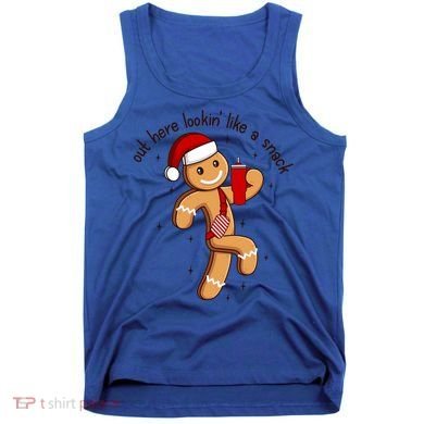 Out Here Lookin Like A Snack Boojee Gingerbread Christmas Funny Gift Tank Top