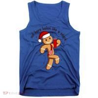 Out Here Lookin Like A Snack Boojee Gingerbread Christmas Funny Gift Tank Top thumb 0