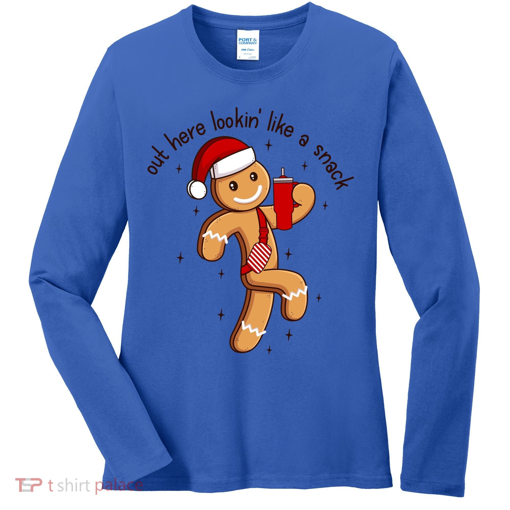 Out Here Lookin Like A Snack Boojee Gingerbread Christmas Funny Gift Women's Long Sleeve Shirt
