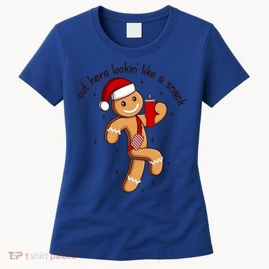 Out Here Lookin Like A Snack Boojee Gingerbread Christmas Funny Gift Women's T-Shirt