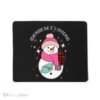 Out Here Looking Like A Snack Cute Boo Jee Xmas Snowman Mousepad thumb 0