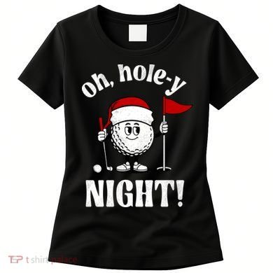 Oh Holey Night Golf Funny Christmas Women's T-Shirt