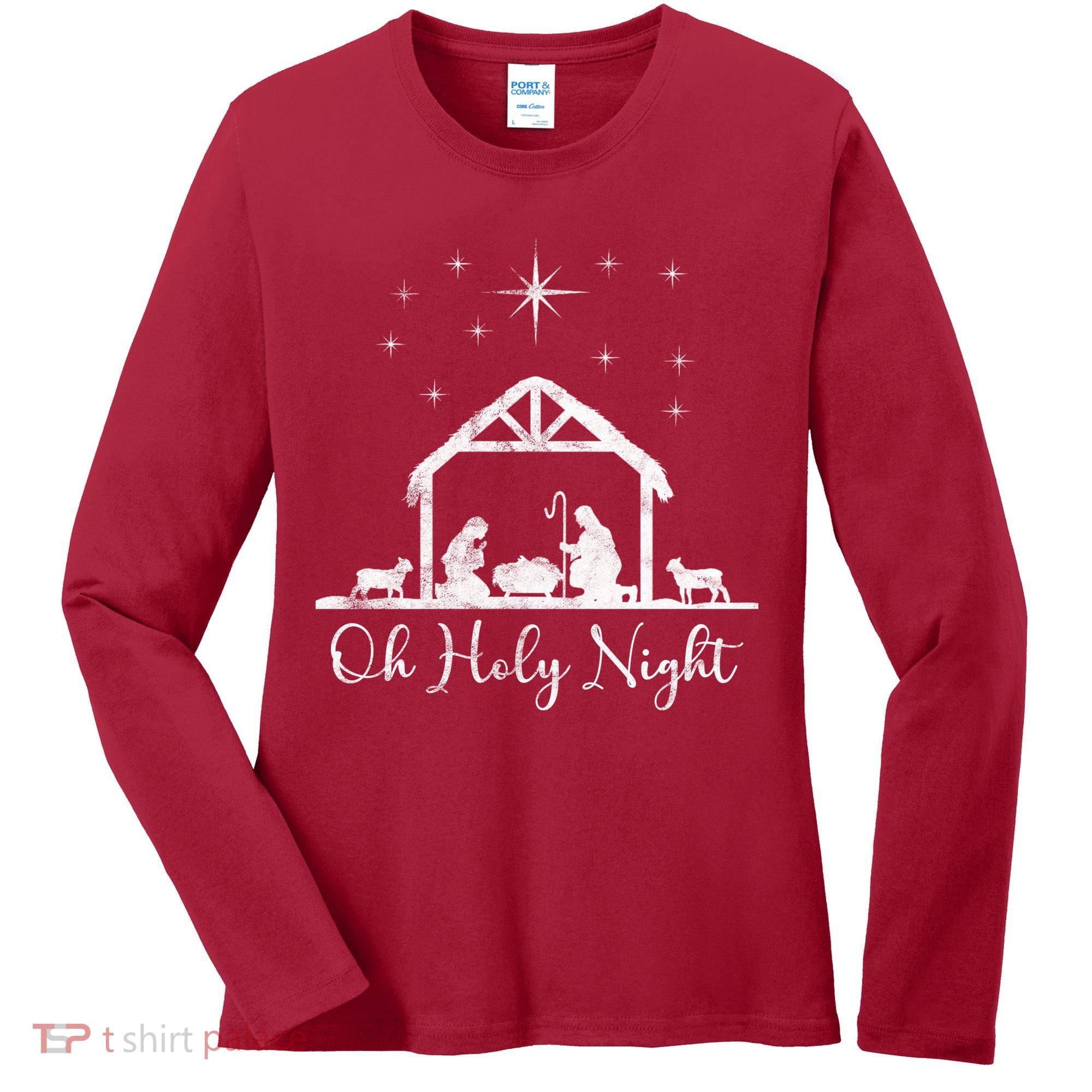 Oh Holy Night Jesus Stable In Bethlehem Women's Long Sleeve Shirt