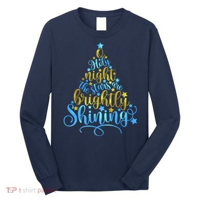 Oh Holy Night The Stars Are Brightly Shining Tree Long Sleeve Shirt