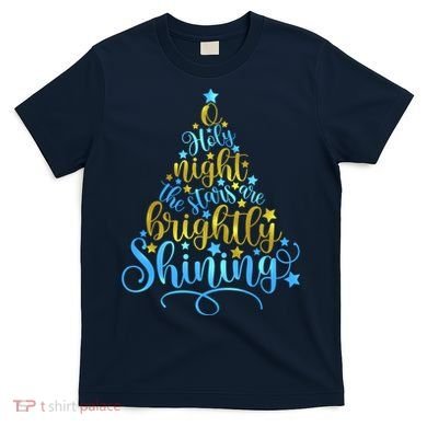 Oh Holy Night The Stars Are Brightly Shining Tree T-Shirt