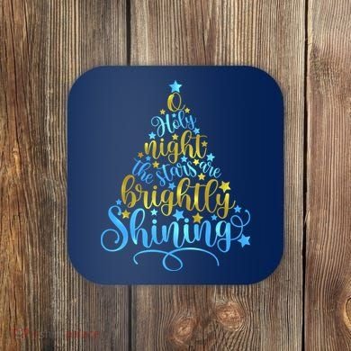 Oh Holy Night The Stars Are Brightly Shining Tree Coaster