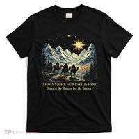 O Holy Night Our King Is Here Jesus Is The Reason Christian T-Shirt thumb 0