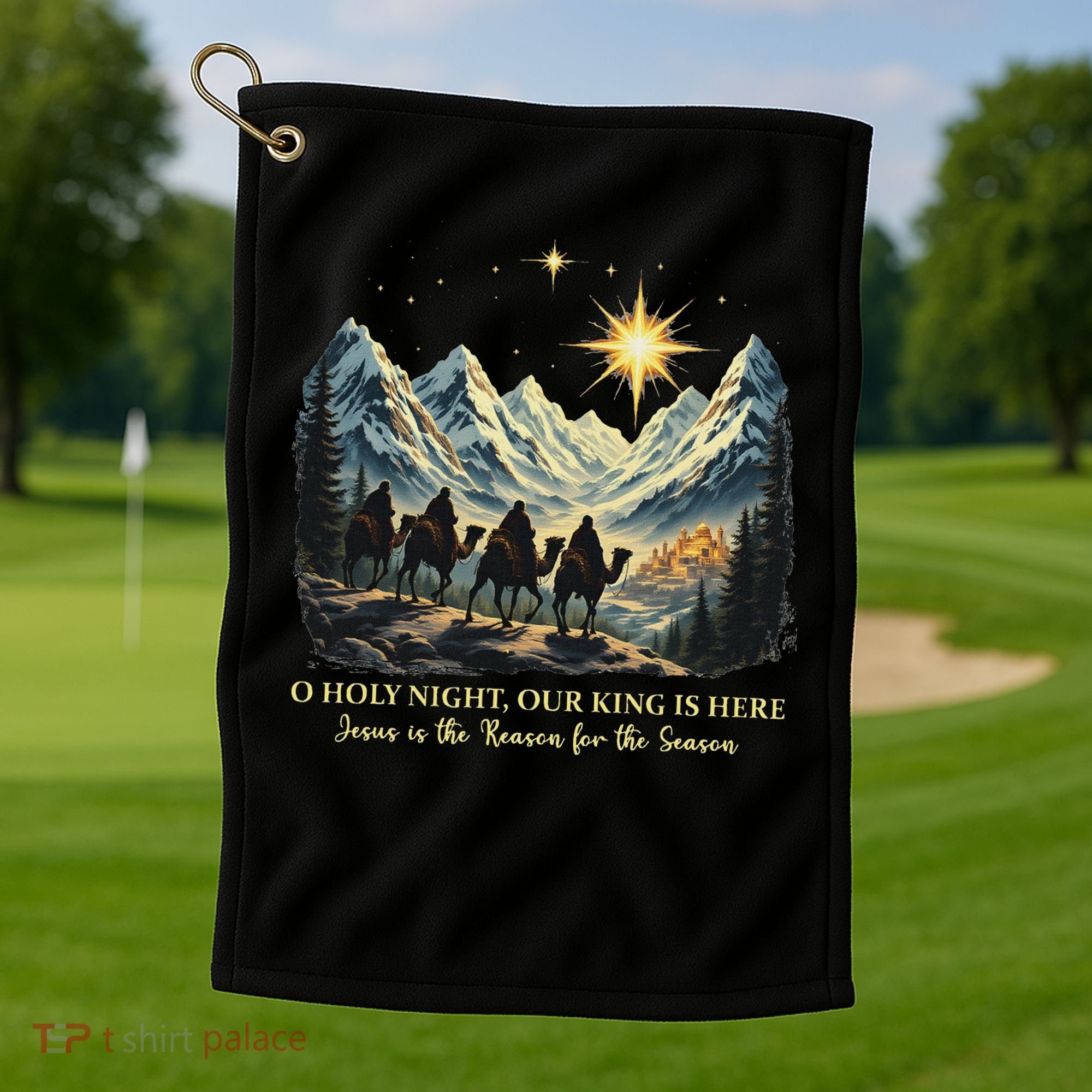 O Holy Night Our King Is Here Jesus Is The Reason Christian Golf Towel
