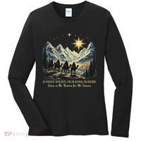 O Holy Night Our King Is Here Jesus Is The Reason Christian Women's Long Sleeve Shirt thumb 0