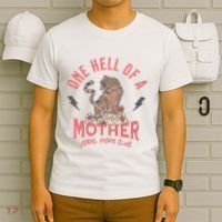 One Hell Of A Mother Feral Moms Club T-Shirt thumb 6