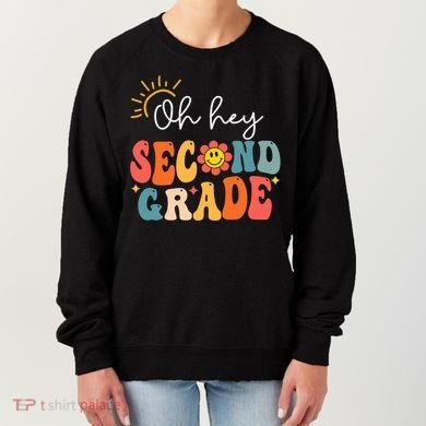 Oh Hey Second Grade Teacher Student 2nd Grade Back To School Women's Sweatshirt