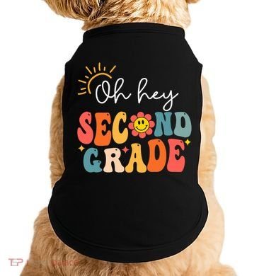 Oh Hey Second Grade Teacher Student 2nd Grade Back To School Doggie Tank