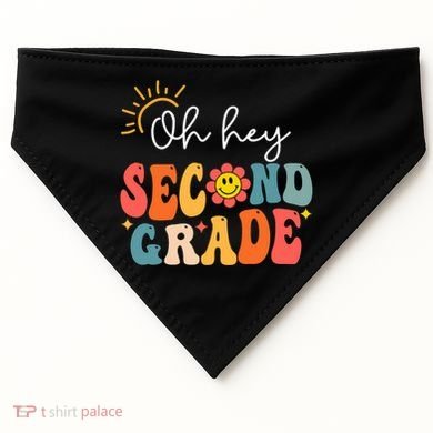 Oh Hey Second Grade Teacher Student 2nd Grade Back To School USA-Made Doggie Bandana