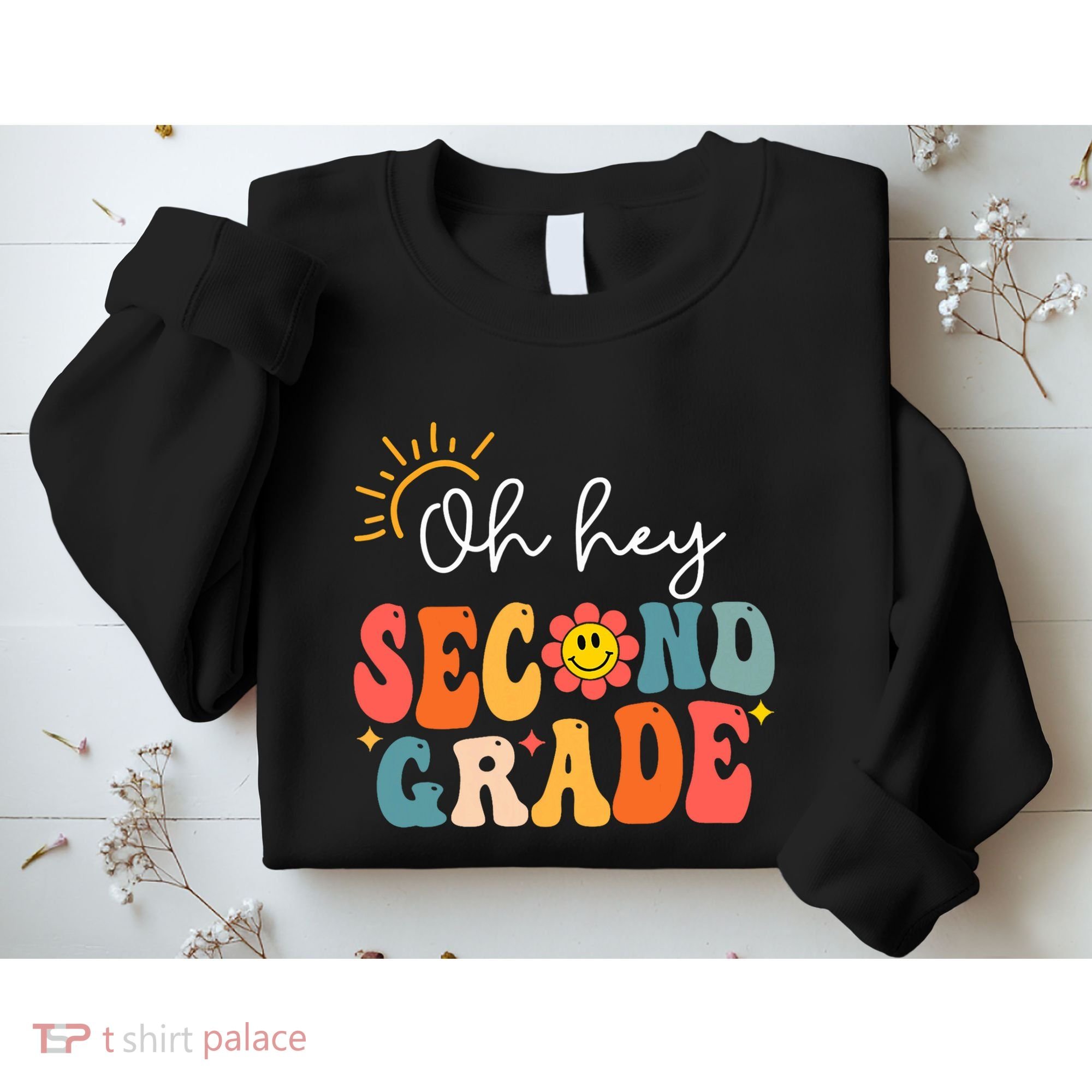 Oh Hey Second Grade Teacher Student 2nd Grade Back To School Sweatshirt