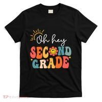Oh Hey Second Grade Teacher Student 2nd Grade Back To School T-Shirt thumb 0